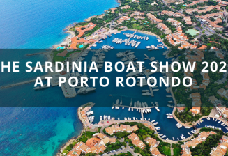 The Sardinia Boat Show 2025 at Porto Rotondo